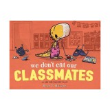 We Don&#039;t Eat Our Classmates
