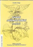 (autograf) Lumini, sublimele lumini - Dumitru Oniga