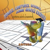 Trasez conturez desenez semne grafice exersez - Editura Anteea