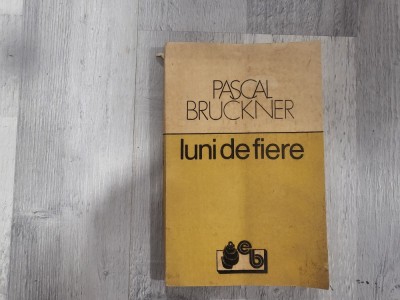 Luni de fiere de Pascal Bruckner foto