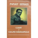 Panait Istrati - Codin - Ciulinii Baraganului (Editia: 2008)