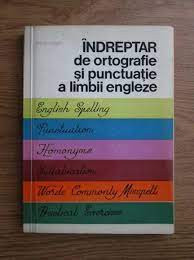 Indreptar de ortografie si punctuatie a limbii engleze - Edith Ilovici