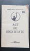 Act de identitate. FRONTUL POPULAR CREȘTIN DEMOCRAT. Documente (foarte rară!!!)