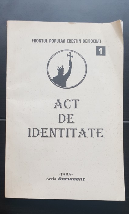Act de identitate. FRONTUL POPULAR CREȘTIN DEMOCRAT. Documente (foarte rară!!!)