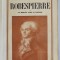 ROBESPIERRE par GERALD WALTER , LA MONTEE VERS LE POUVOIR , 1936, COTOR REFACUT *