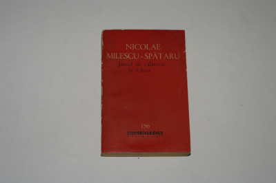 Jurnal de calatorie in China - Nicolae Milescu-Spataru foto