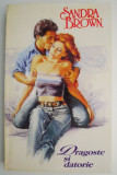 Dragoste si datorie - Sandra Brown, Carte Beletristica