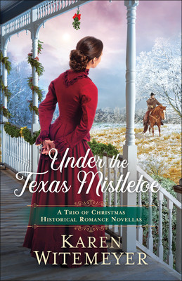 Under the Texas Mistletoe: A Trio of Christmas Historical Romance Novellas foto