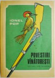 Povestiri vanatoresti &ndash; Ionel Pop