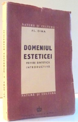 DOMENIUL ESTETICEI , PRIVIRE SINTETICA INTRODUCTIVA de AL. DIMA , 1947 foto