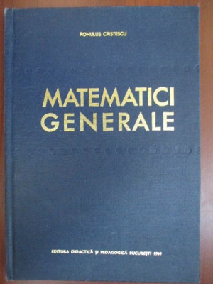 Matematici generale vol 2 Romulus Cristescu foto