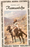 Cumpara ieftin Ramuntcho - Pierre Loti - Editura Agora 1992 - Dedicatie si Autograf
