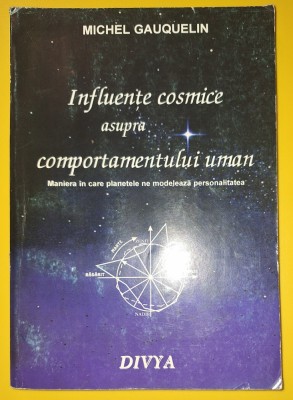 Michel Gauquelin - Influente cosmice asupra comportamentului uman foto