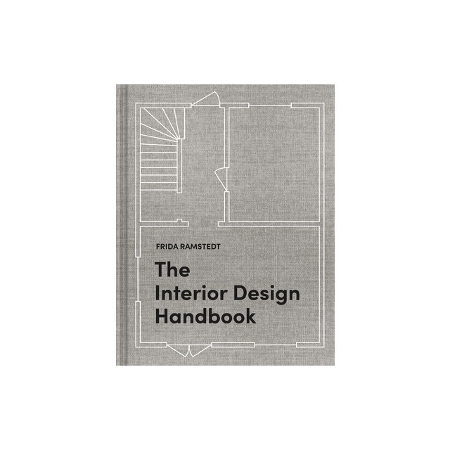 The Interior Design Handbook: Furnish, Decorate, and Style Your Space