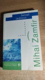 Cumpara ieftin Mihai Zamfir - Jurnal indirect (Editura Fundatiei Culturale Romane, 2002)