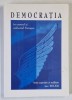 DEMOCRATIA IN CENTRUL SI SUD - ESTUL EUROPEI , INTRE ASPIRATIE SI REALITATE ( SEC. XIX - XX ) , EDITIE MULTILINGVA , 2001