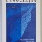 DEMOCRATIA IN CENTRUL SI SUD - ESTUL EUROPEI , INTRE ASPIRATIE SI REALITATE ( SEC. XIX - XX ) , EDITIE MULTILINGVA , 2001