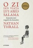 Cumpara ieftin O zi din viata lui Abed Salama. Anatomia unei tragedii din Ierusalim/Nathan Thrall