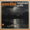 VINIL V. E. Fořt* &lrm;&ndash; Jezero Dř&iacute;m&aacute; (Trampsk&eacute; P&iacute;sně V. E. Fořta) (VG+)