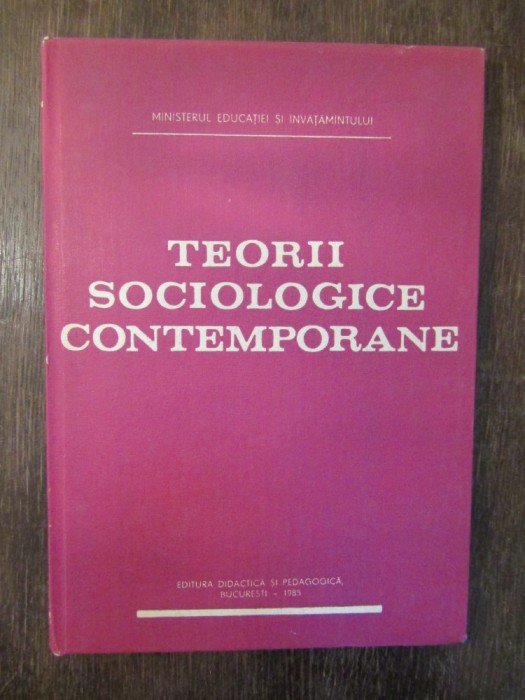 TEORII SOCIOLOGICE CONTEMPORANE - Constantinescu Galiceni, Ungureanu