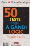 Cum sa fii mai inteligent - 50 teste pentru a gandi logic
