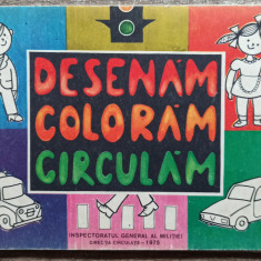 Desenam, coloram, circulam - Elena Dragos// 1975, ilustratii Burschi