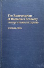 The restructuring of Romania&quot;s Economy - 1997 - Raphael Shen (xx121)