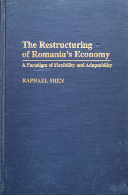 The restructuring of Romania&amp;quot;s Economy - 1997 - Raphael Shen (xx121) foto