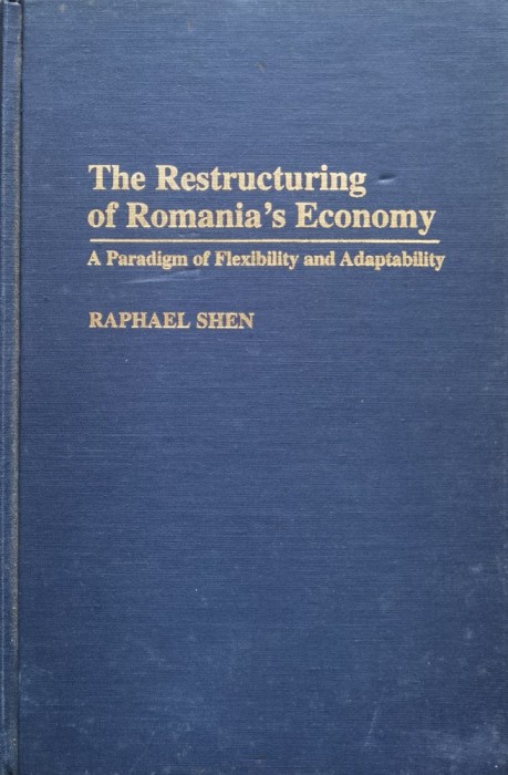 The restructuring of Romania&rdquo;s Economy