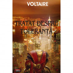 TRATAT DESPRE TOLERANTA – VOLTAIRE