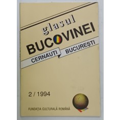 GLASUL BUCOVINEI , REVISTA TRIMESTRIALA DE ISTORIE SI CULTURA , CERNAUTI - BUCURESTI , NR. 2 , 1994
