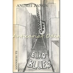 Euroblues - Andrei Zanca - Cu Dedicatie Si Autograf