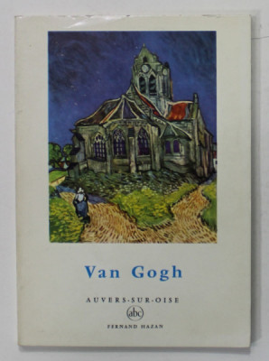 VAN GOGH , AUVERS - SUR - OISE par FRANCOIS MATHEY , 1956 foto