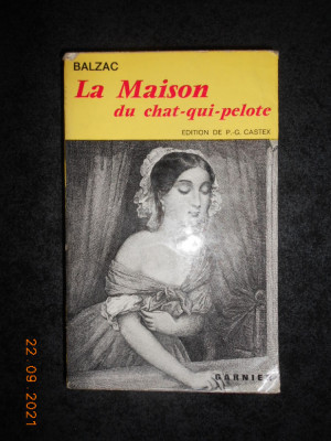 BALZAC - LA MAISON DU CHAT-QUI-PELOTE + 2 ROMANE (1963, Editions Garnier Freres) foto