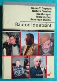 Traian T Cosovei Nichita Danilov Ion Muresan Ioan Es Pop Liviu Ioan Stoiciu &ndash; Bautorii de absint ( antologie )