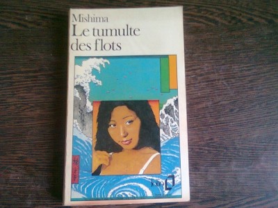 LE TUMULTE DES FLOTS - MISHIMA (CARTE IN LIMBA FRANCEZA) foto