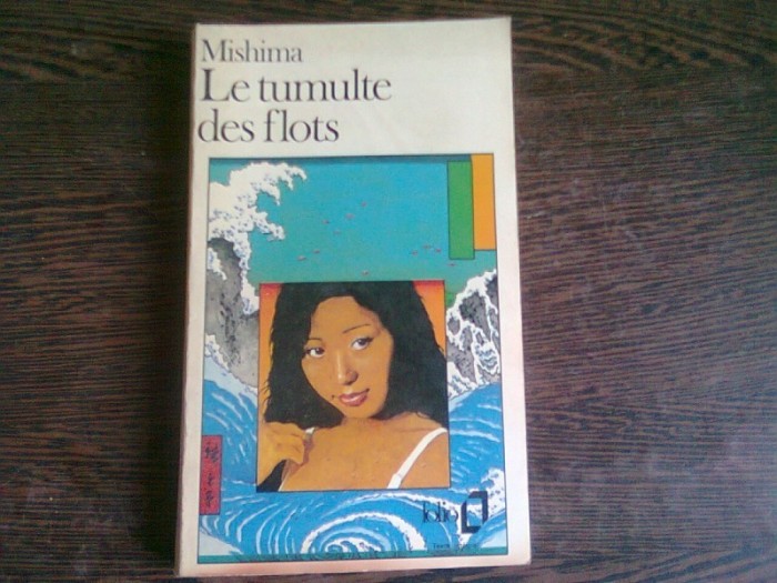 LE TUMULTE DES FLOTS - MISHIMA (CARTE IN LIMBA FRANCEZA)