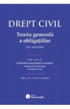 Drept civil. Teoria generala a obligatiilor Ed.4 - Cristina Elisabeta Zamsa