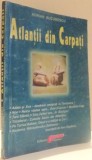 ATLANTII DIN CARPATI de ADRIAN BUCURESCU