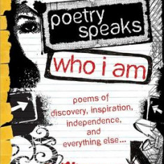 Poetry Speaks Who I Am: Poems of Discovery, Inspiration, Independence, and Everything Else... [With CD (Audio)]