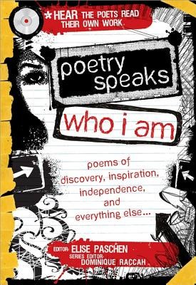 Poetry Speaks Who I Am: Poems of Discovery, Inspiration, Independence, and Everything Else... [With CD (Audio)] foto