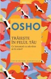 Carti Osho - Invata sa traiesti in felul tau - Non-fictiune Spiritualitate - Litera