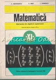Matematica. Elemente De Algebra Superioara - C. Nastasescu
