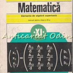Matematica. Elemente De Algebra Superioara - C. Nastasescu