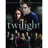 Twilight (Alkonyat) - Kulisszatitkok - Illusztr&aacute;lt nagykalauz a filmekhez - Mark Cotta Vaz