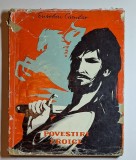Povestiri eroice &ndash; Aut. Eusebiu Camilar, Ilustr. Marcela Cordescu, Ed. Tineretului, 1960
