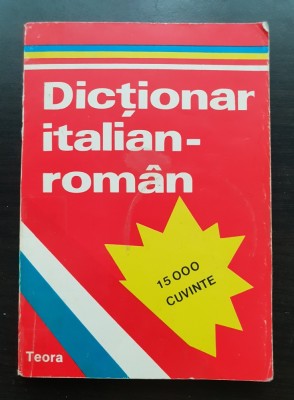 Dicționar italian-rom&amp;acirc;n. 15.000 cuvinte - Alexandru Balaci foto