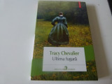 Ultima fugara - Tracy Chavalier