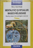 Mentalități și Ritualuri Magico-Religioase - Nicu Gavriluță - Sociologie Sacru - Polirom 1998 - Studii și Eseuri
