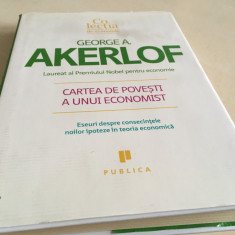George Akerlof( Nobel pt economie), Cartea de povesti a unui economist. Eseuri